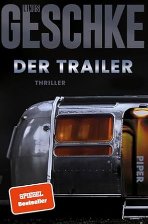Rezension „Der Trailer“, erster Band der von Erfolgsautor Linus Geschke neu geschaffenen „Donkerbloem“-Trilogie.