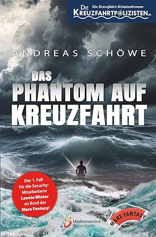 Buchrezension Die Kreuzfahrtpolizisten – Das Phantom auf Kreuzfahrt von Andreas Schöwe, gelungenes Krimidebüt in maritimer Kulisse