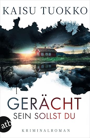 Buchkritik / Rezension „Gerächt sein sollst Du“, Kaisu Tuokko, Aufbau Verlag. Stimmungsstarker, feinfühliger Kriminalroman
