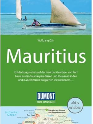 Rezension Reise-Handbuch Mauritius, Wolfgang Därr, Dumont Verlag: Wer Mauritius auf umfassende und nachhaltige Weise entdecken möchte, ...