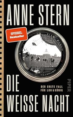 Buchkritik / Rezension" Die weiße Nacht" von Anne Stern, Piper Verlag. Man spürt die Schwere einer Vergangenheit, die noch lange nicht überwunden ist