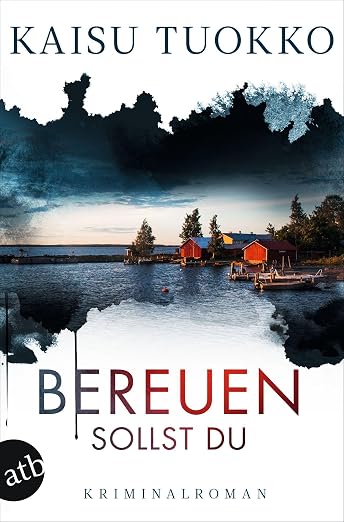 Buchkritik Rezension: Bereuen sollst Du, Kaisu Tuokko, Aufbau Taschenbuch. Überzeugender Krimi mit gesellschaftlicher Tiefe
